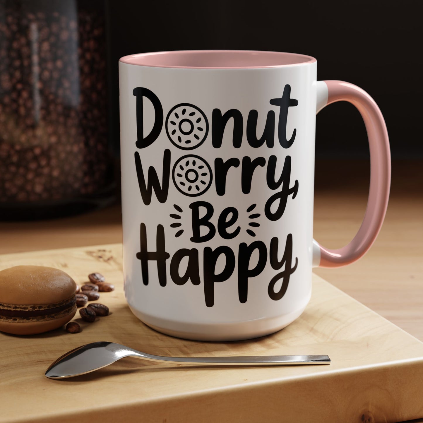 Donut Worry Be Happy Coffee Mug — Funny Positive Quote Accent Mug (11/15oz)