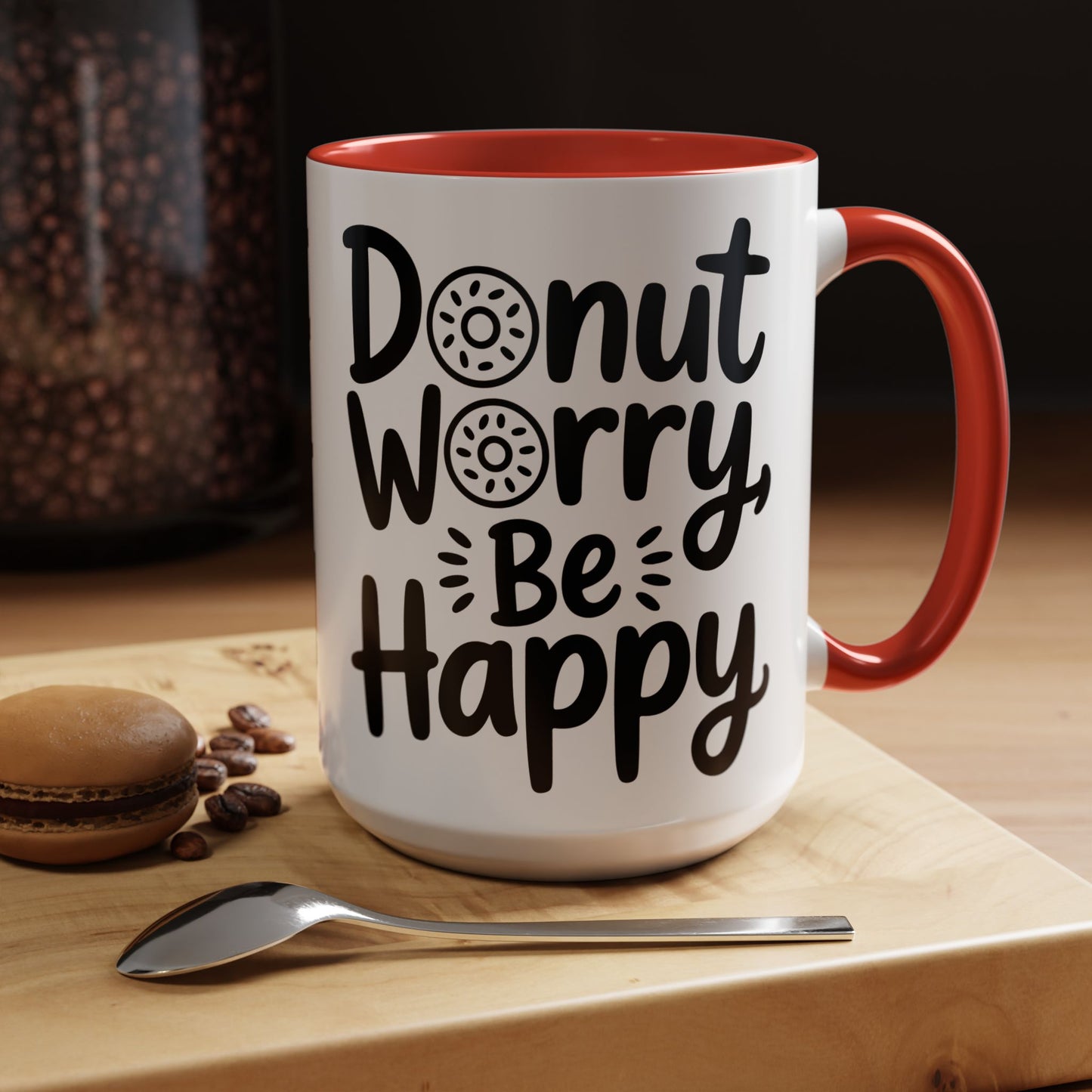 Donut Worry Be Happy Coffee Mug — Funny Positive Quote Accent Mug (11/15oz)